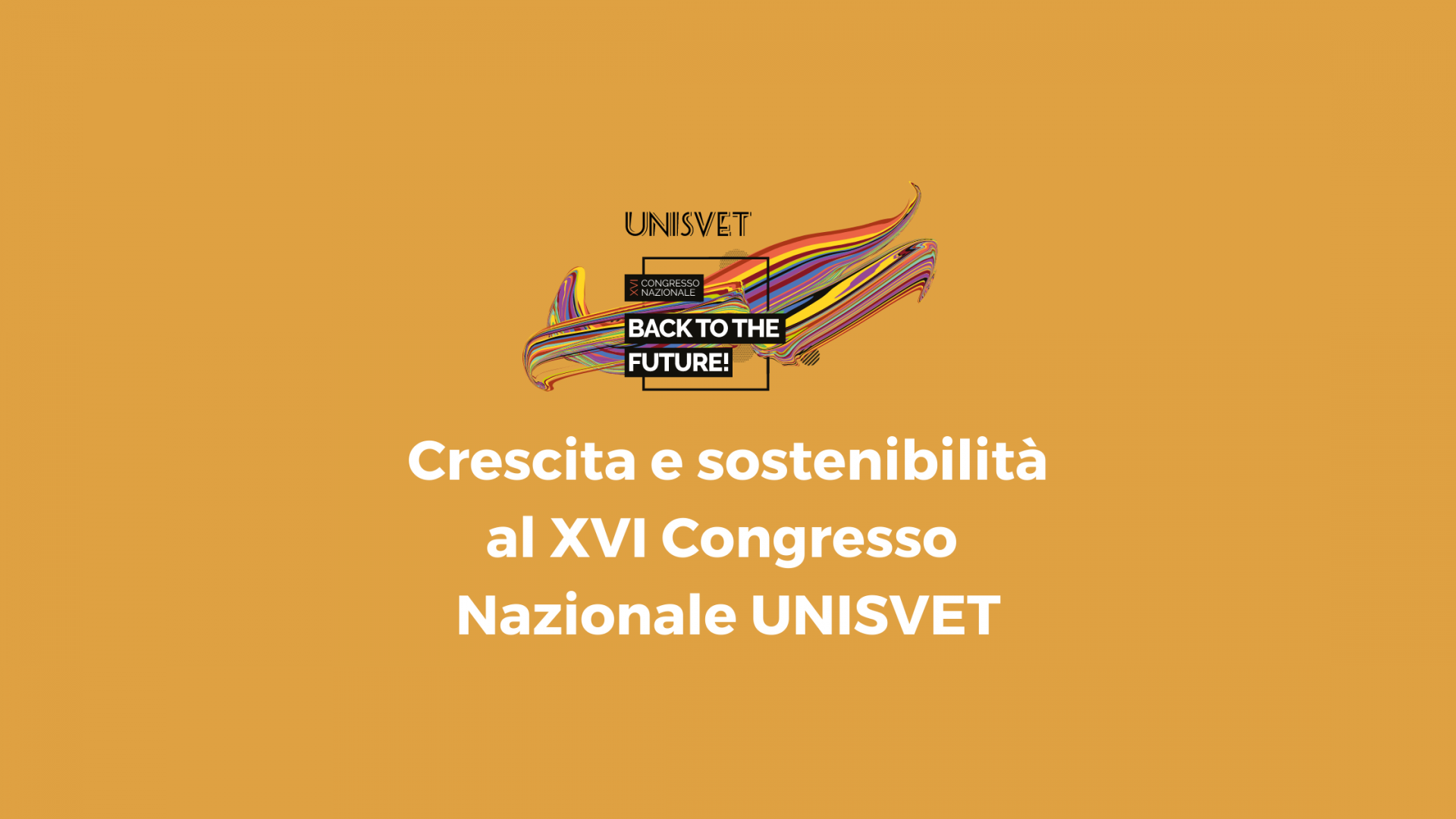 Crescita e sostenibilità al XVI Congresso Nazionale UNISVET